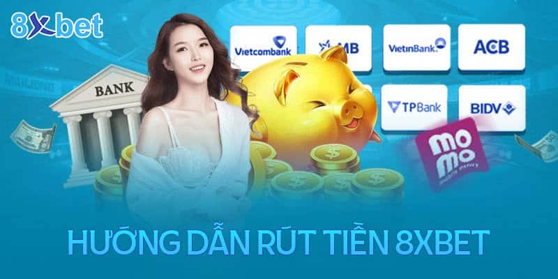 Rút Tiền 8xbet